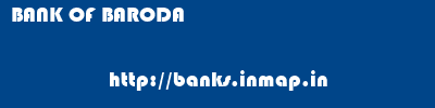 BANK OF BARODA       banks information 